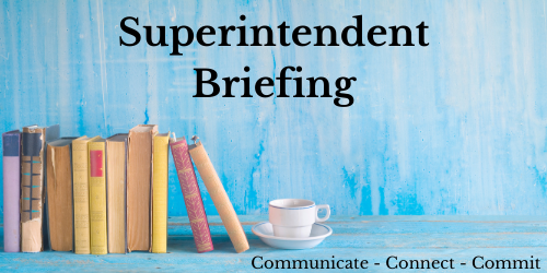 Superintendent Briefing